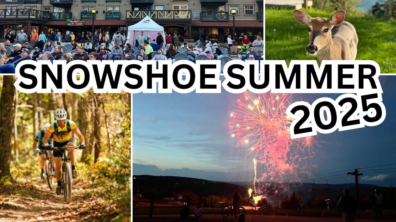 2025 Snowshoe Summer Event Schedule
